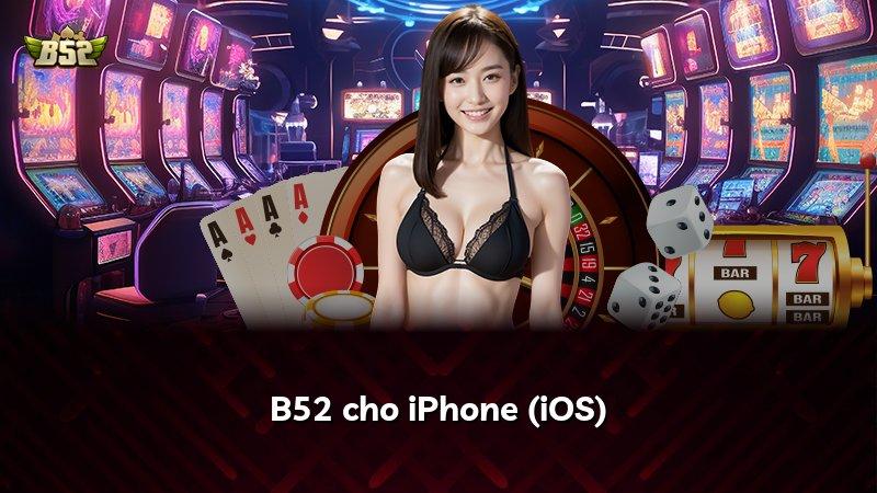 B52 cho iPhone (iOS)