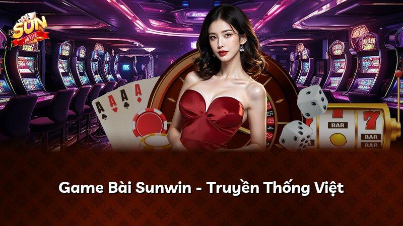 Game Bài Sunwin - Truyền Thống Việt