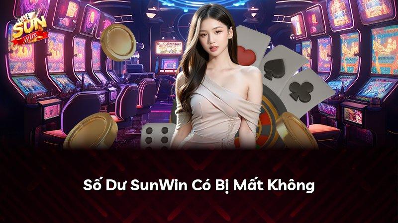 Số Dư SunWin Có Bị Mất Không